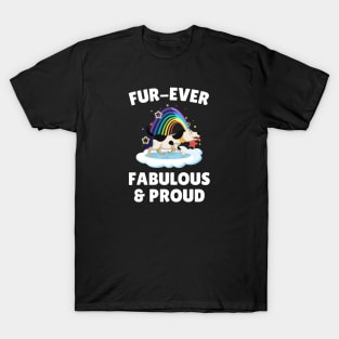 Fur Ever Fabulous And Proud Dog T-Shirt